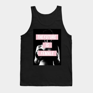 The Future Is Female. Tank Top